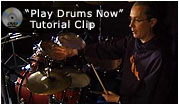 click here to view 'play drums now' video clip